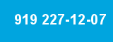 919 227-12-07